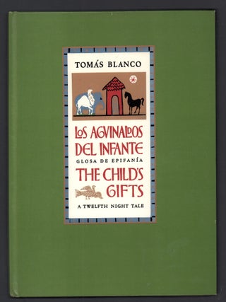 Los Alguinaldos del Infante, glosa de Epifanía/The Child's Gifts a Twelfth Night Tale..