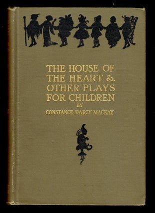 Item #22906 The House of the Heart. Constance D'Arcy MacKay