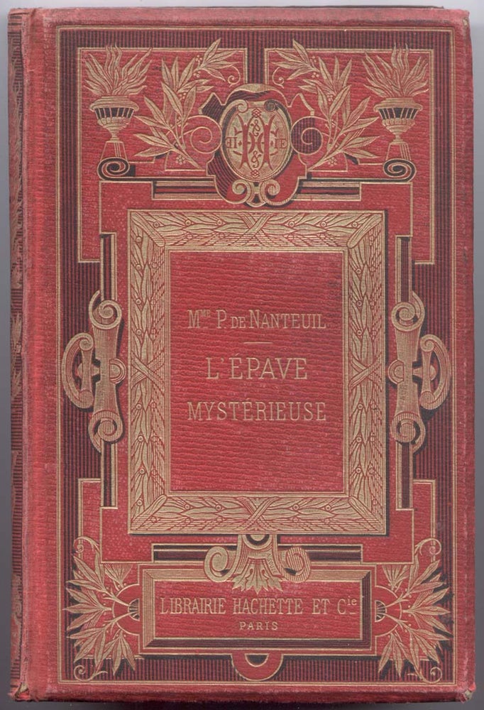 Item #4414 L'Epave Mysterieuse. Mme P. de Nanteuil, née Pascalis Claire Julie de Nanteuil.