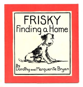 Item #50030 Frisky Finding a Home. DUSTJACKET ONLY. Dorothy and Marguerite Bryan