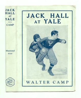 Item #50036 Jack Hall at Yale. DUSTJACKET ONLY. Walter Camp