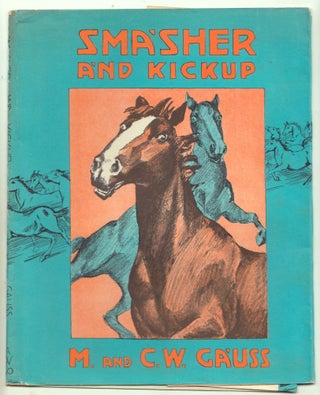 Item #50063 Smasher and Kickup. DUSTJACKET ONLY. M. Gauss, C. W
