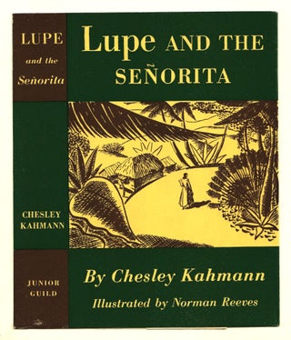 Item #50078 Lupe and the Señorita DUSTJACKET ONLY, Chesley Kahmann