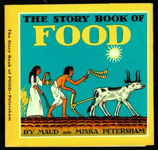 Item #50100 The Story Book of Food. DUSTJACKET ONLY. Maud and Miska Petersham