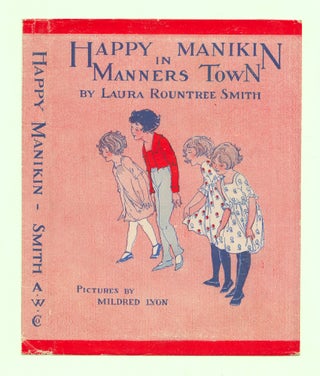 Item #50109 Happy Manikin in Manners Town. DUSTJACKET ONLY. Laura Rountree Smith