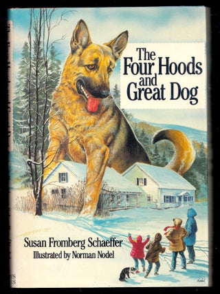 Item #8501 The Four Hoods and Great Dog. Susan Fromberg Schaeffer