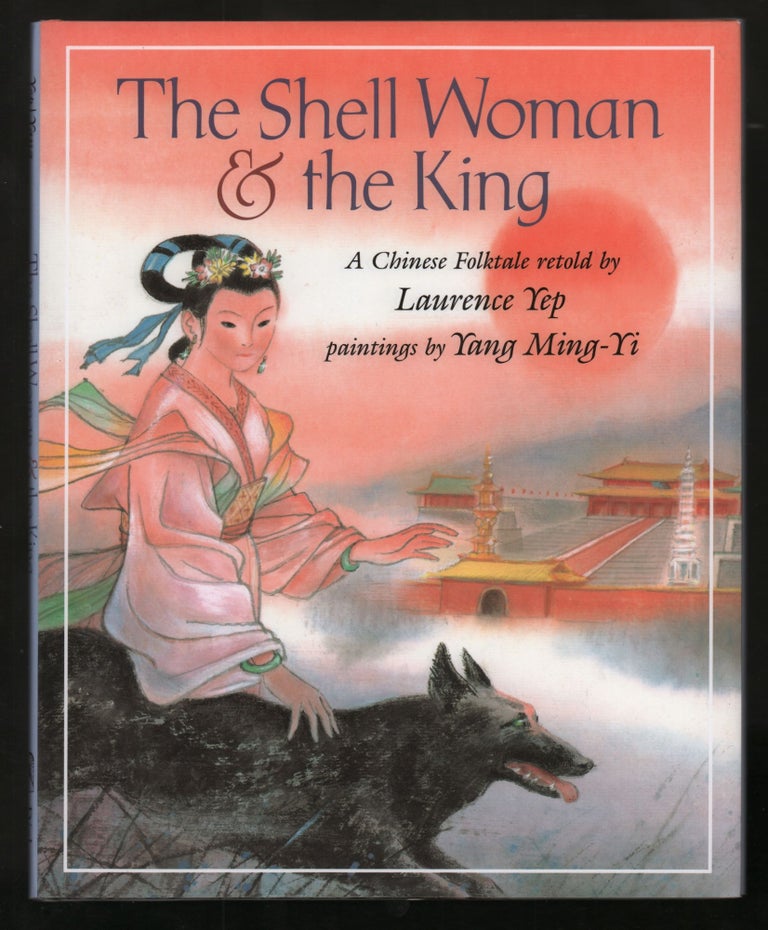 Item #8652 The Shell Woman & the King. Laurence Yep.
