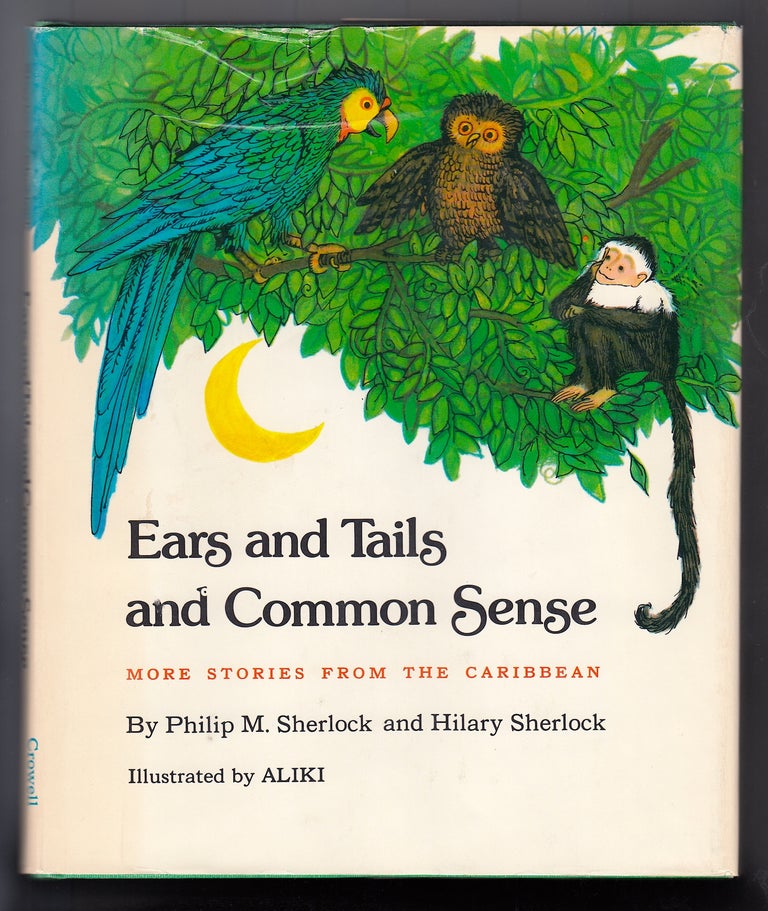 Item #9391 Ears and Tails and Common Sense. Philip M. and Hilary Sherlock.